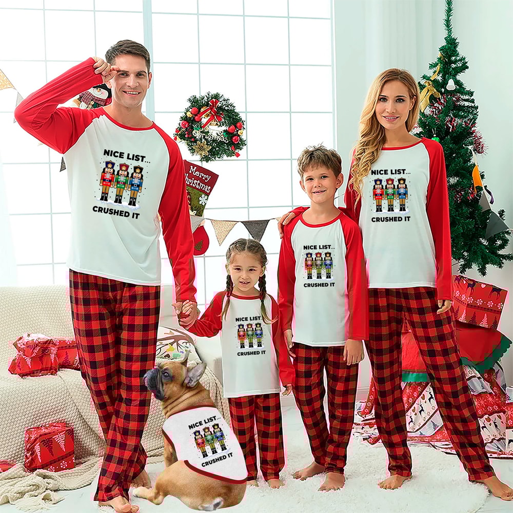 Nice List Crushed It Nutcracker Matching Family Christmas Pajama Set with Pet Shirt